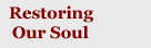 Novel: Restoring Our Soul